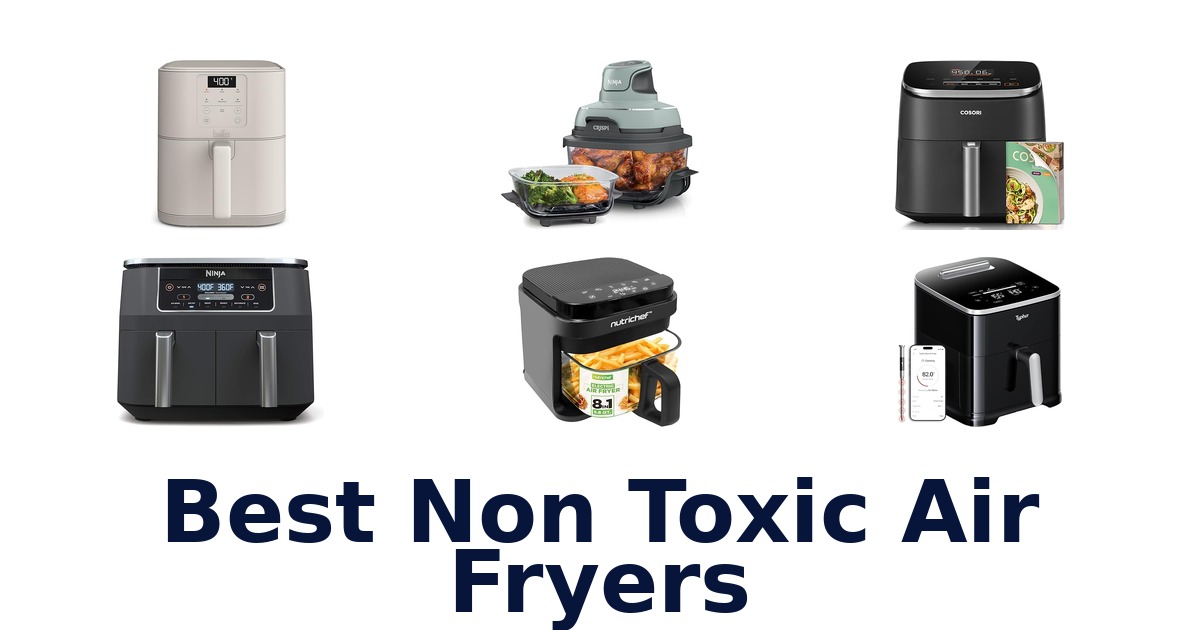 best non toxic air fryers