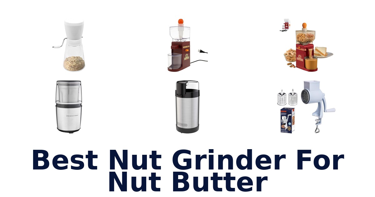best nut grinder for nut butter