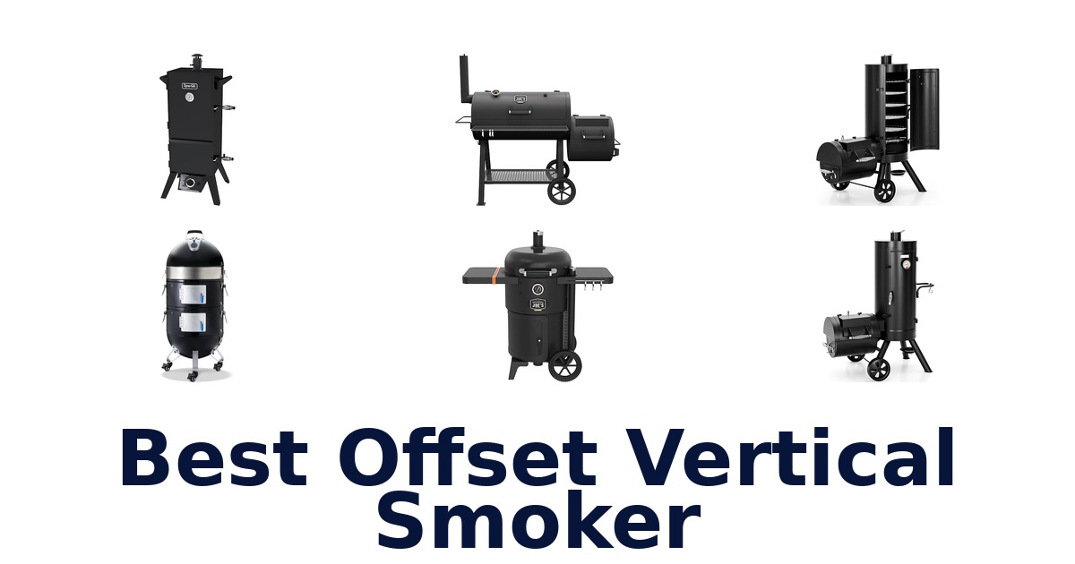 best offset vertical smoker