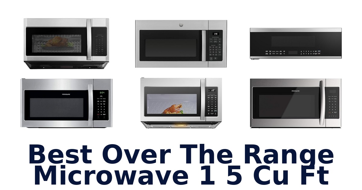best over the range microwave 1 5 cu ft