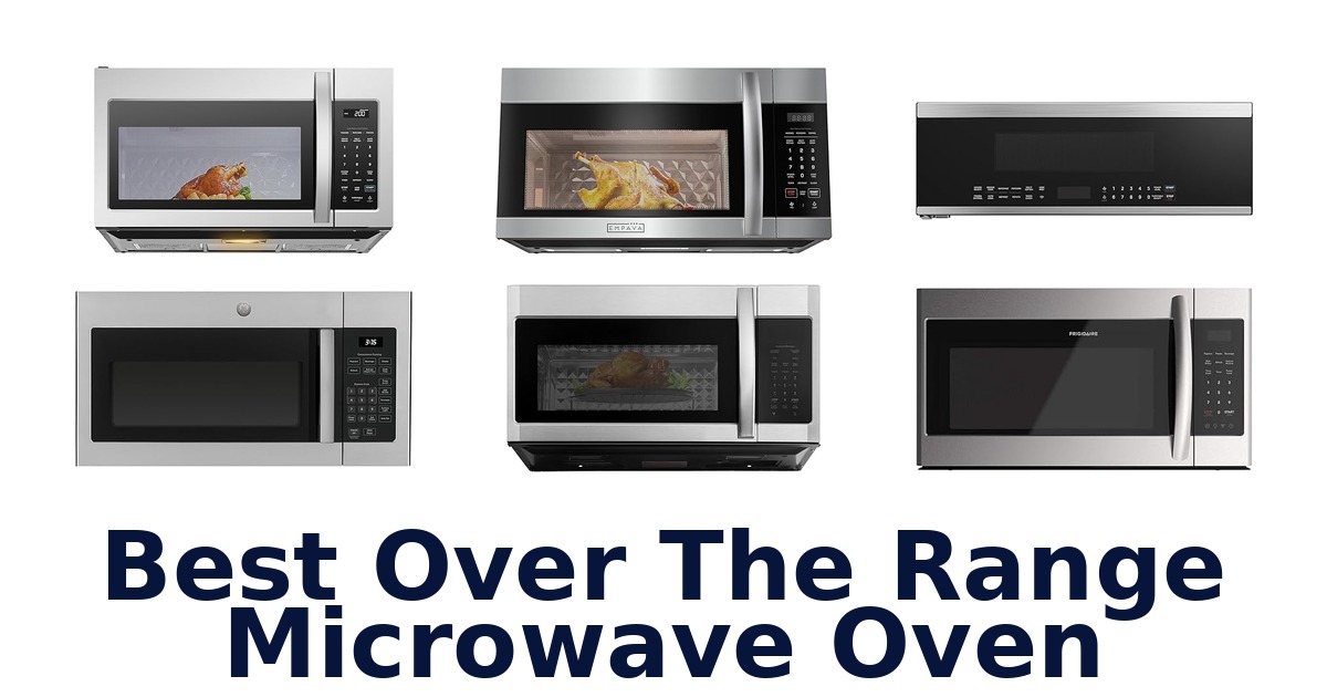 best over the range microwave oven