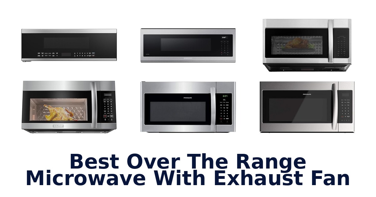 best over the range microwave with exhaust fan