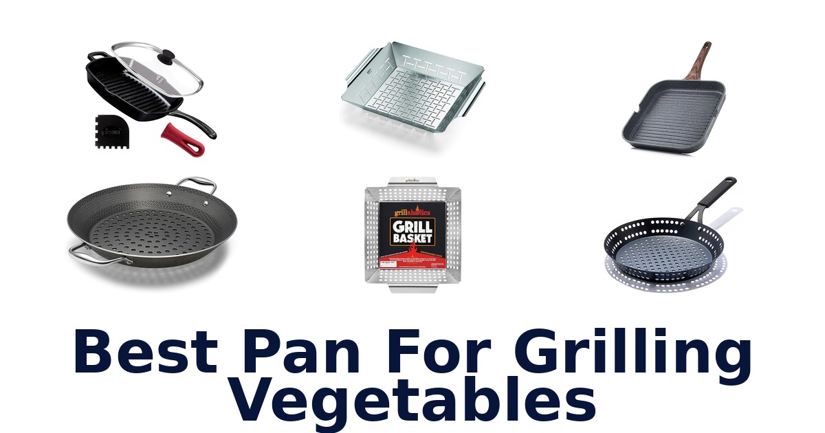 best pan for grilling vegetables
