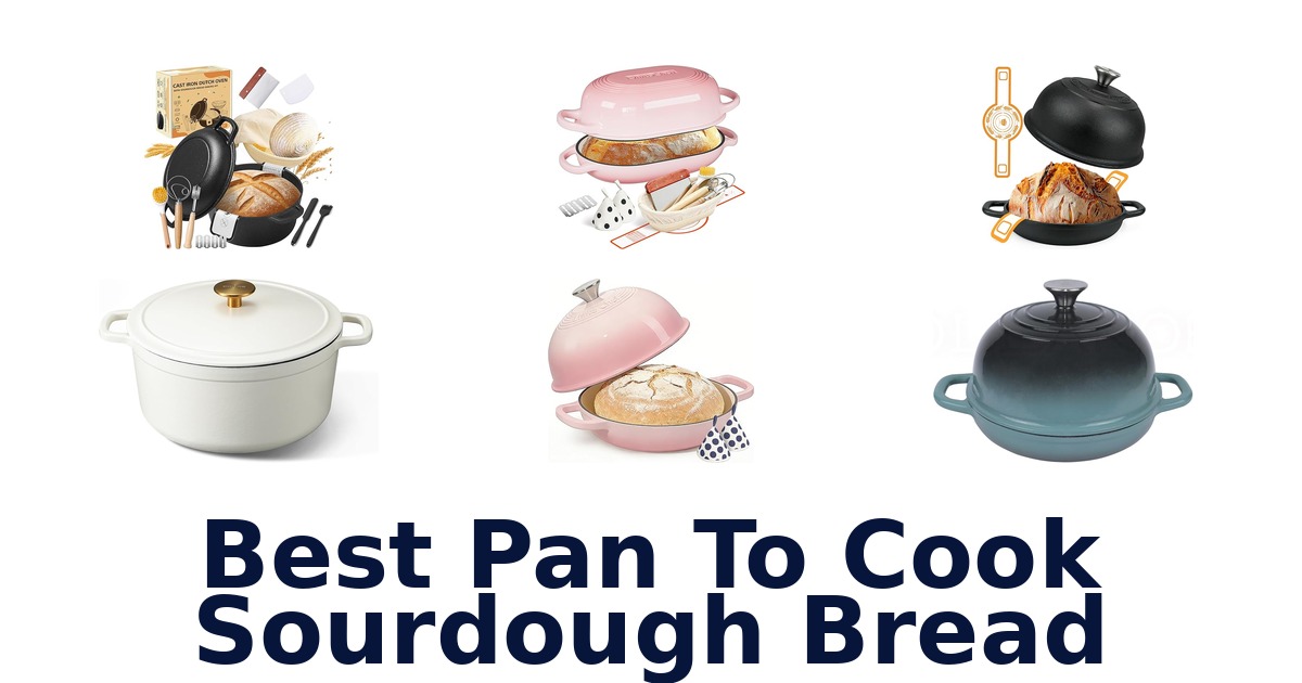 best pan to cook sourdough bread