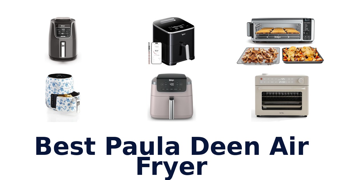 best paula deen air fryer