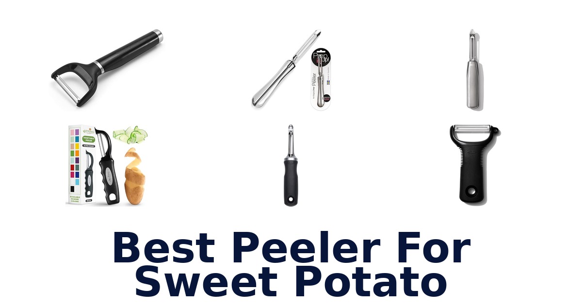 best peeler for sweet potato