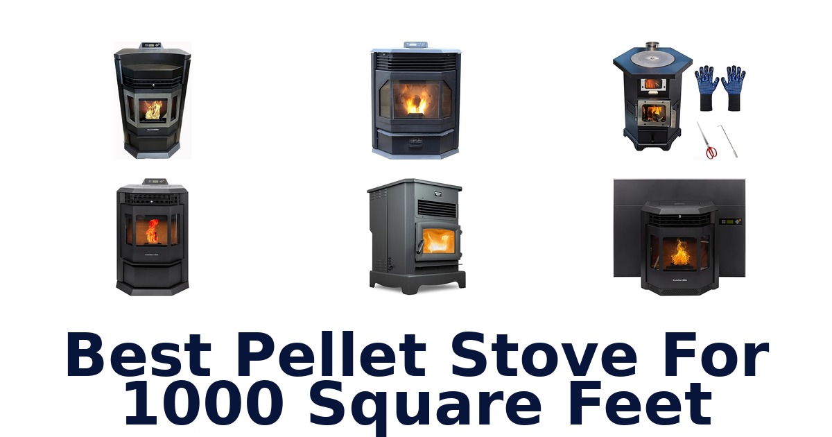 best pellet stove for 1000 square feet