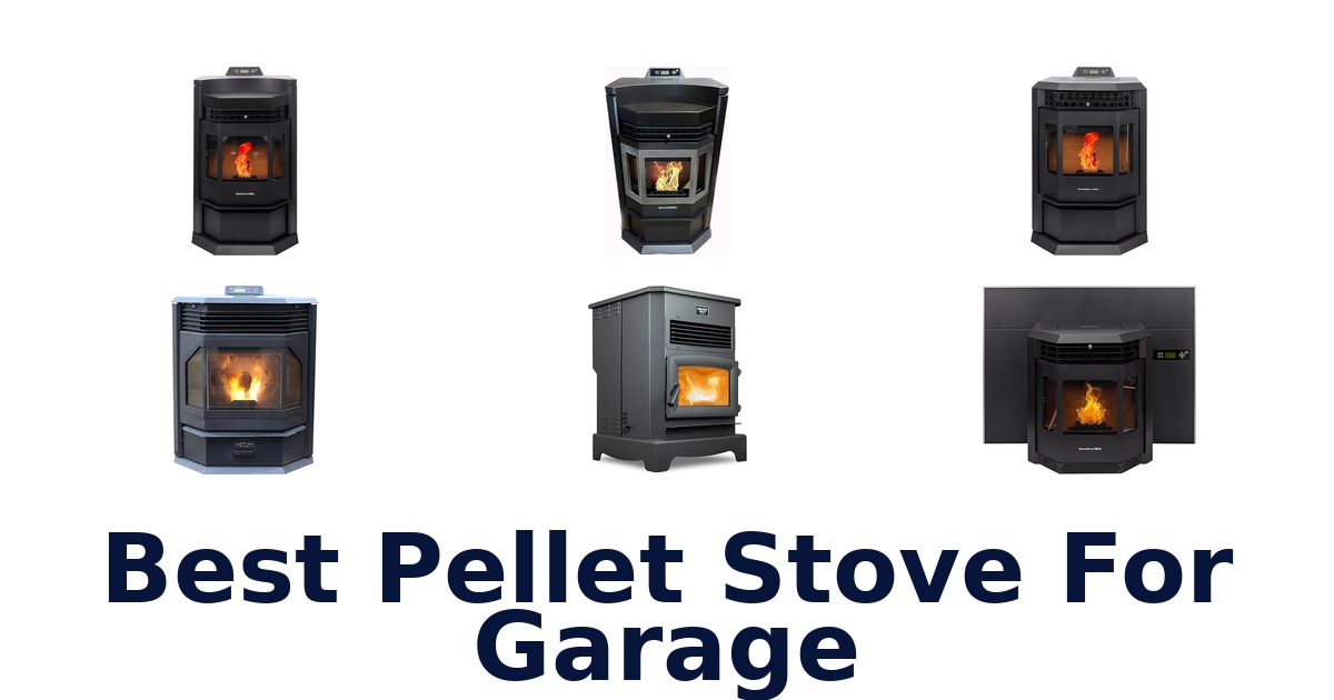 best pellet stove for garage