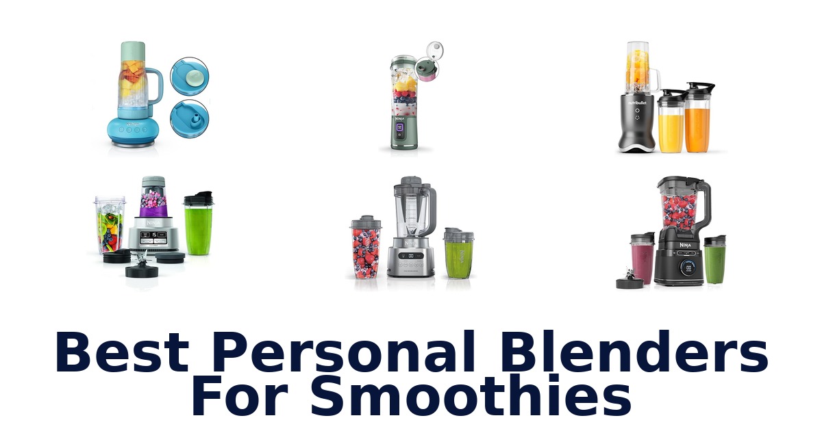 best personal blenders for smoothies