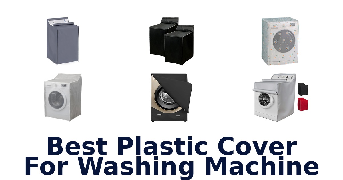 best plastic cover for washing machine