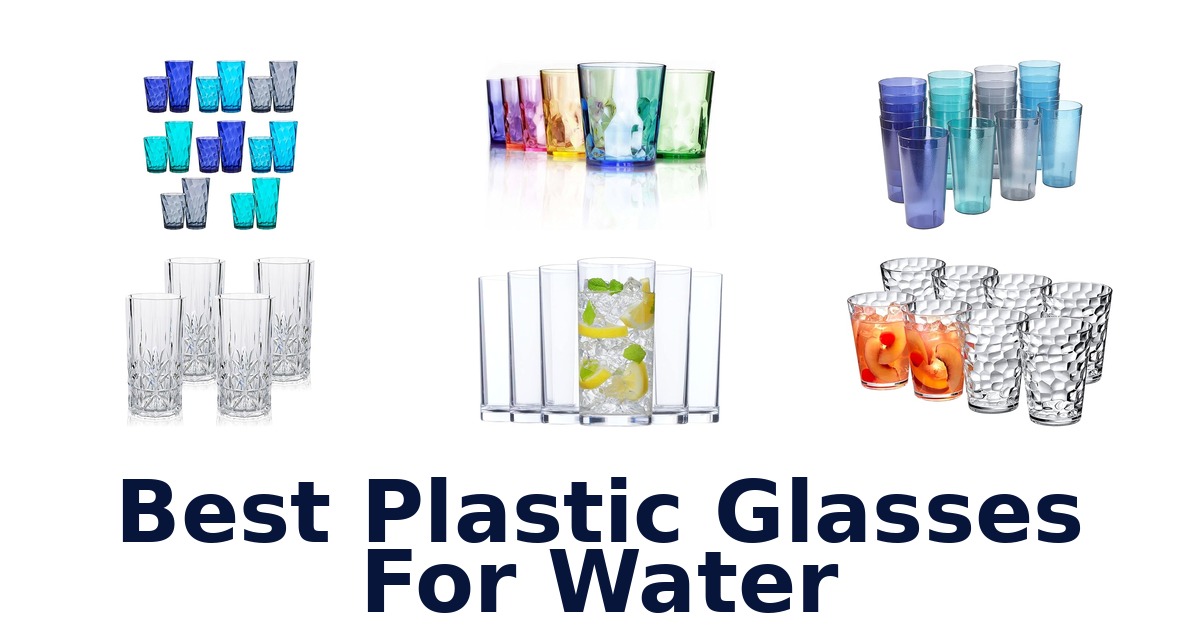 best plastic glasses for water