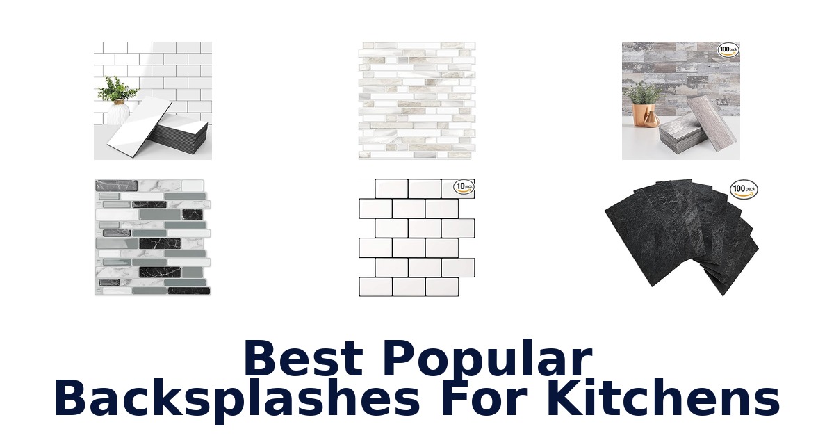 best popular backsplashes for kitchens