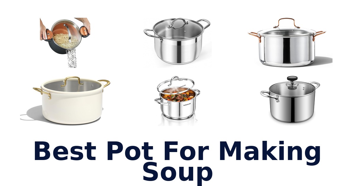 best pot for making soup