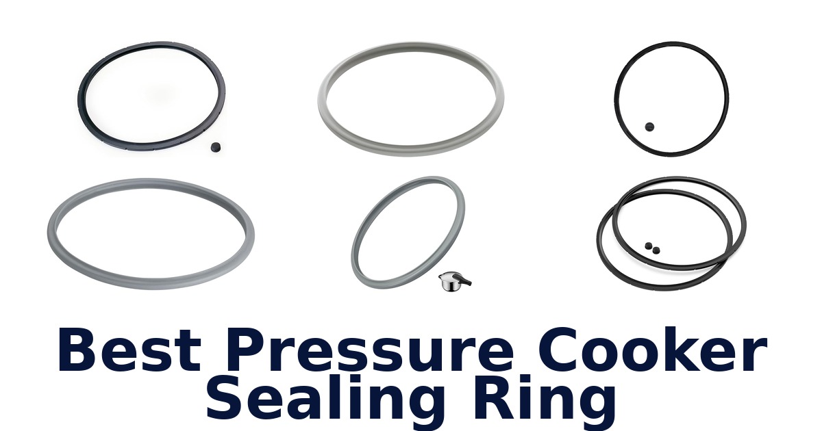 best pressure cooker sealing ring