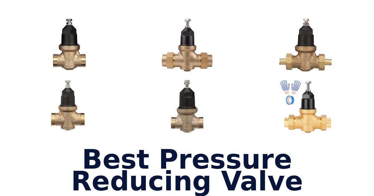 best pressure reducing valve