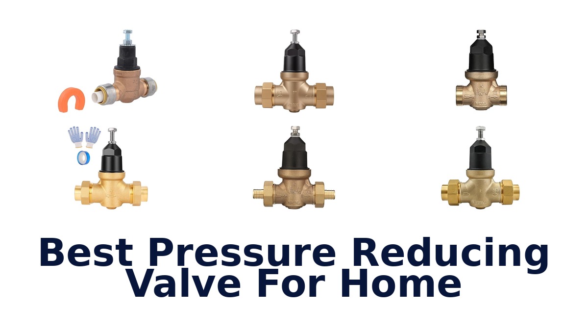best pressure reducing valve for home