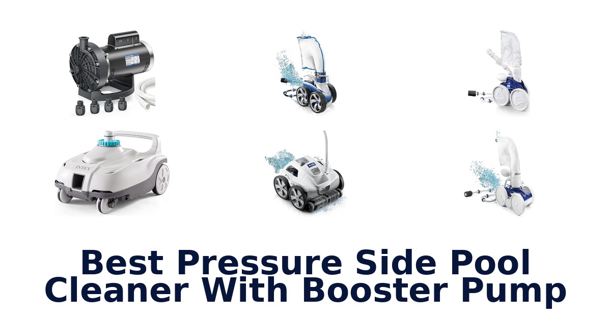 best pressure side pool cleaner with booster pump