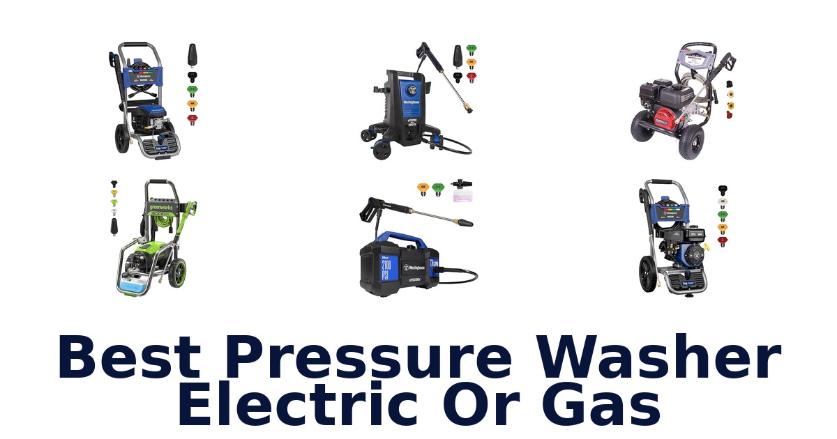 best pressure washer electric or gas