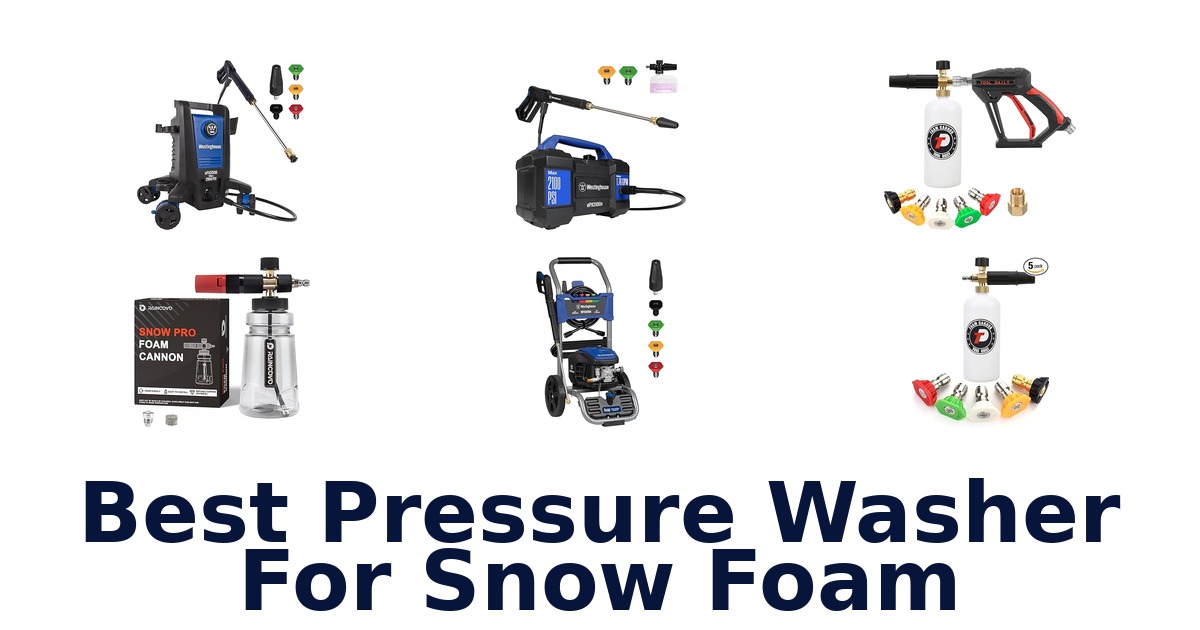 best pressure washer for snow foam