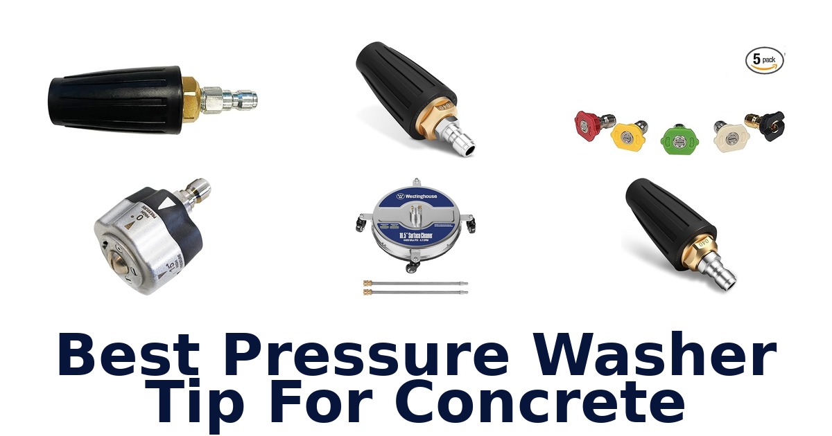 best pressure washer tip for concrete