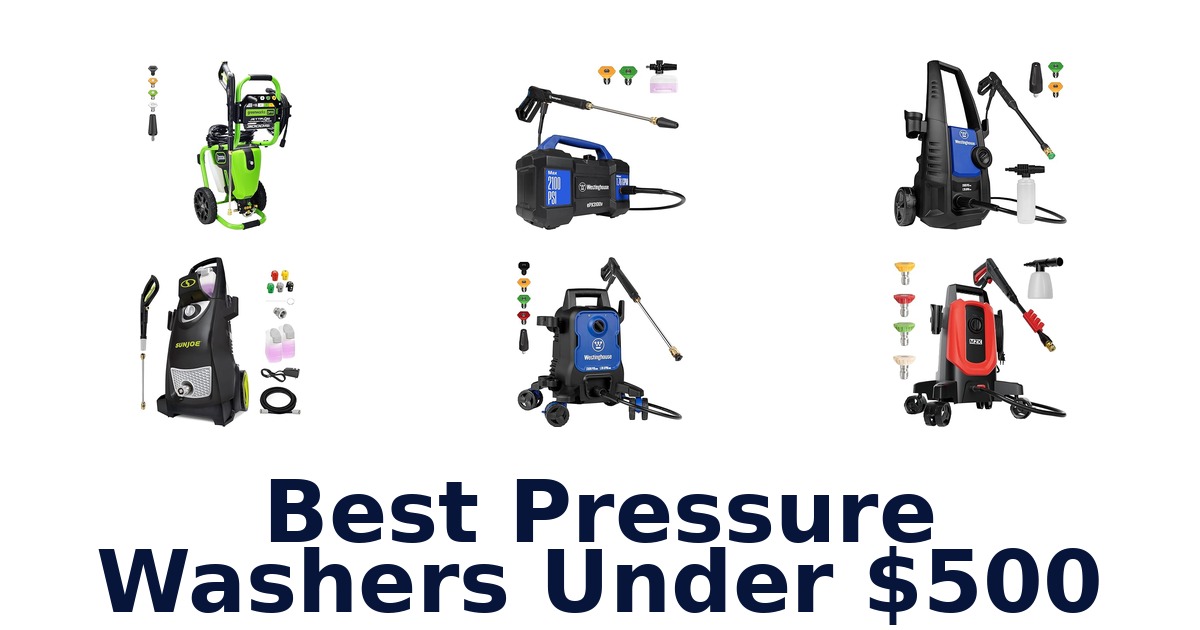 best pressure washers under $500