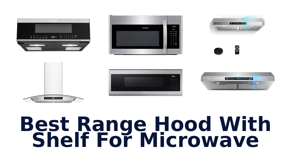 best range hood with shelf for microwave