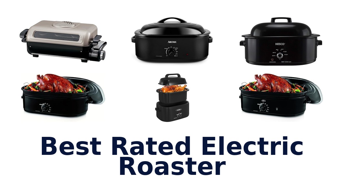 best rated electric roaster