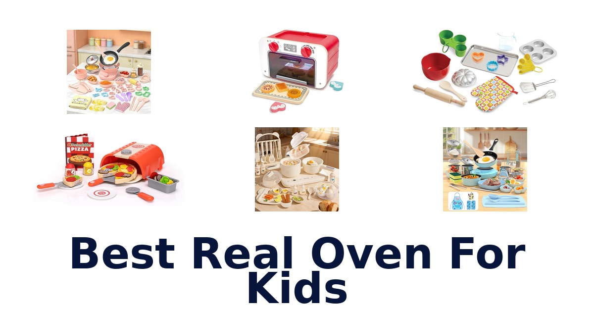 best real oven for kids
