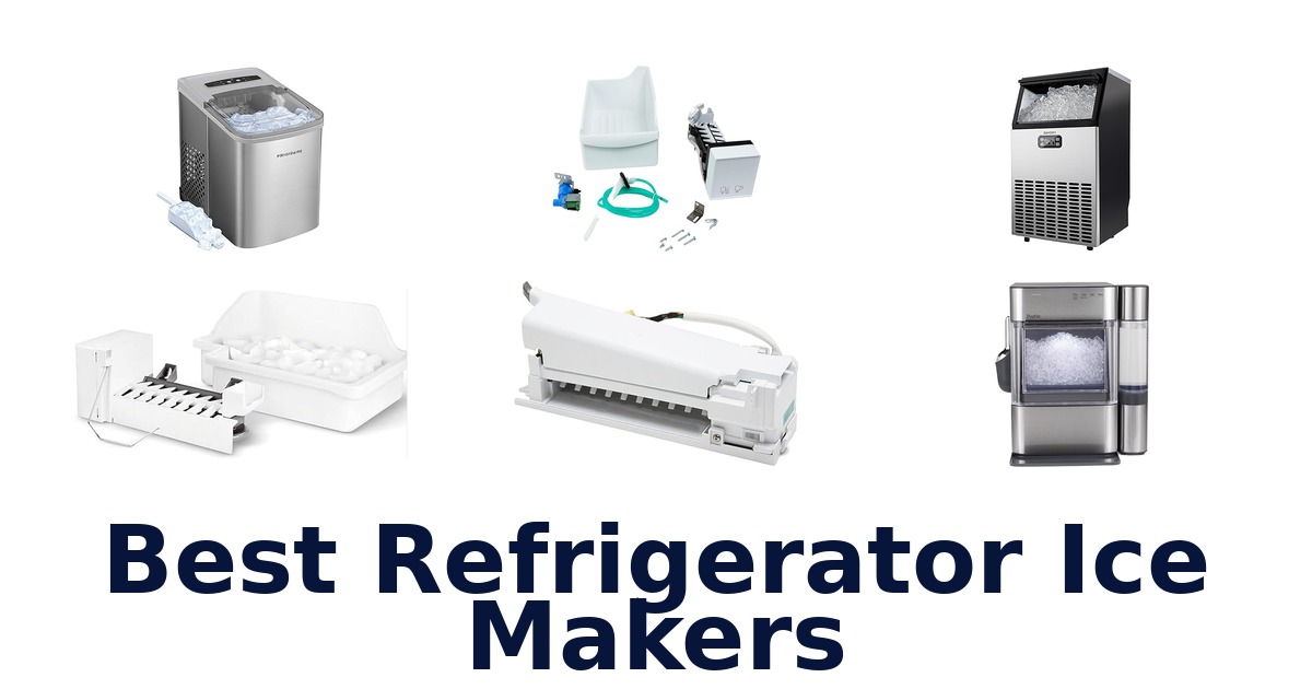 best refrigerator ice makers