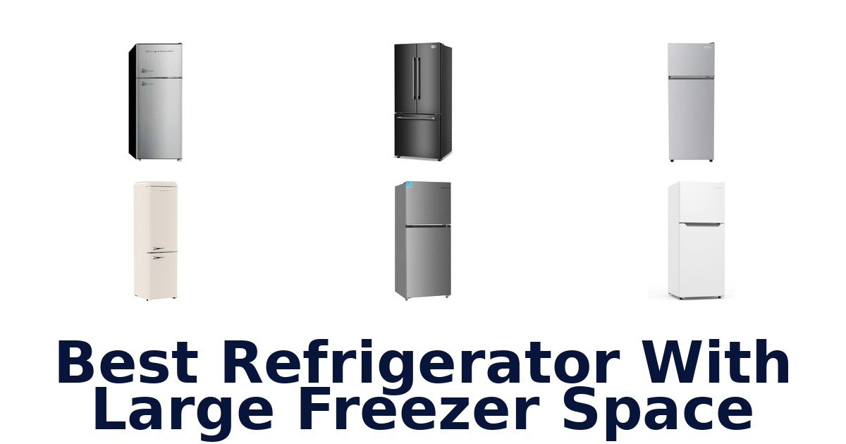 best refrigerator with large freezer space
