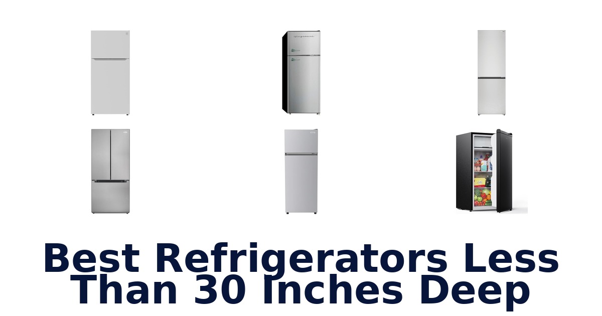 best refrigerators less than 30 inches deep