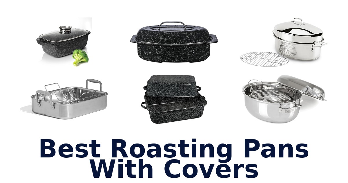 best roasting pans with covers