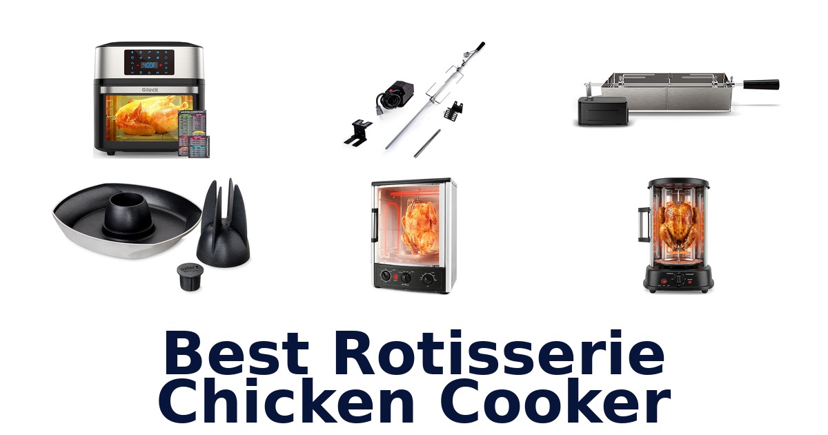 best rotisserie chicken cooker
