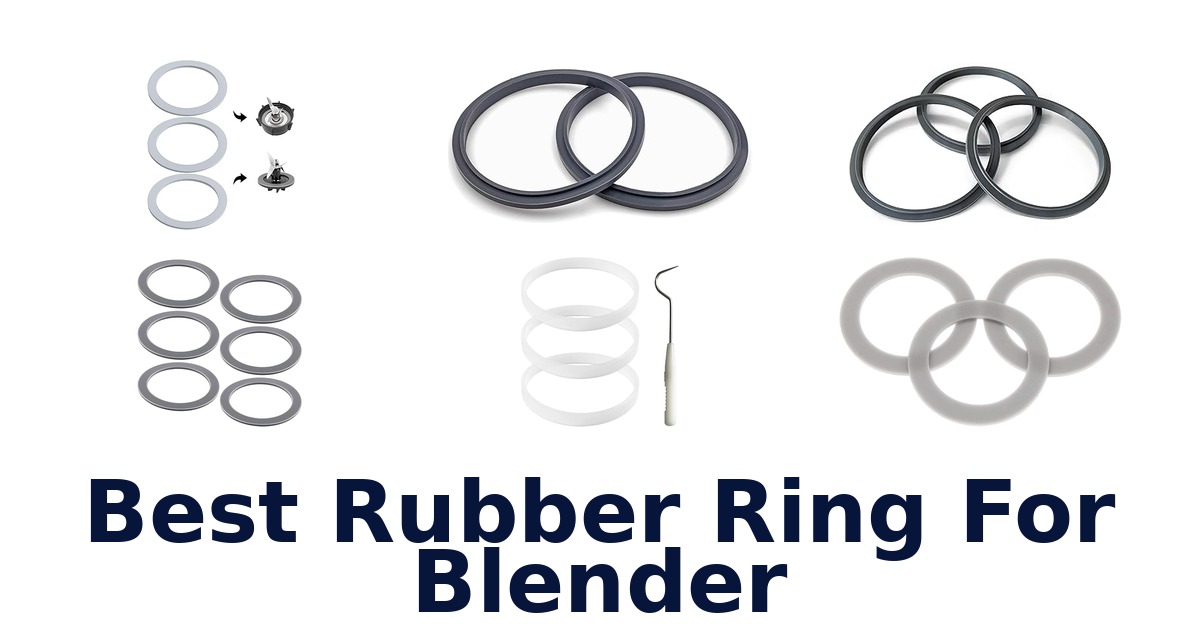 best rubber ring for blender