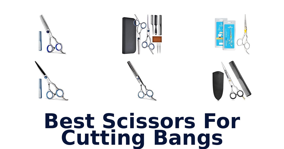 best scissors for cutting bangs