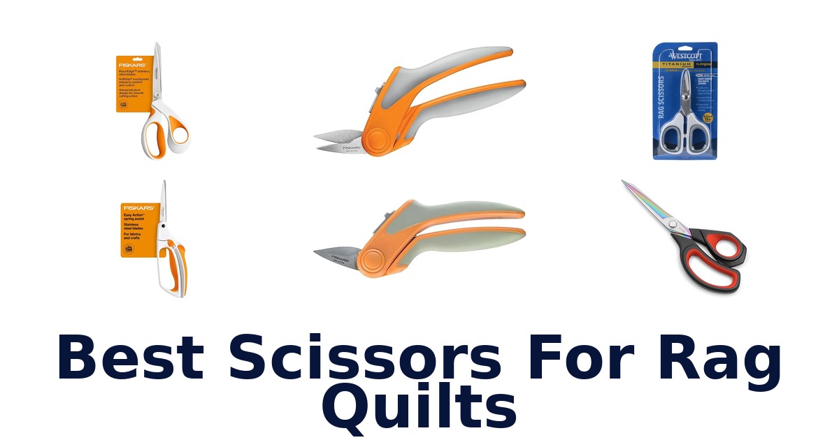 best scissors for rag quilts