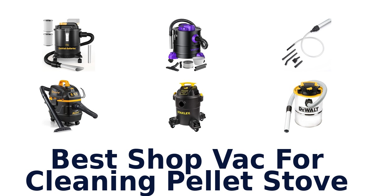 best shop vac for cleaning pellet stove