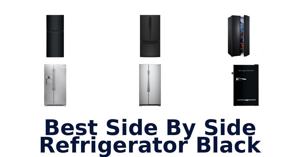 best side by side refrigerator black