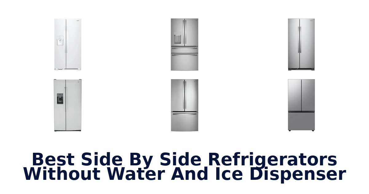 best side by side refrigerators without water and ice dispenser