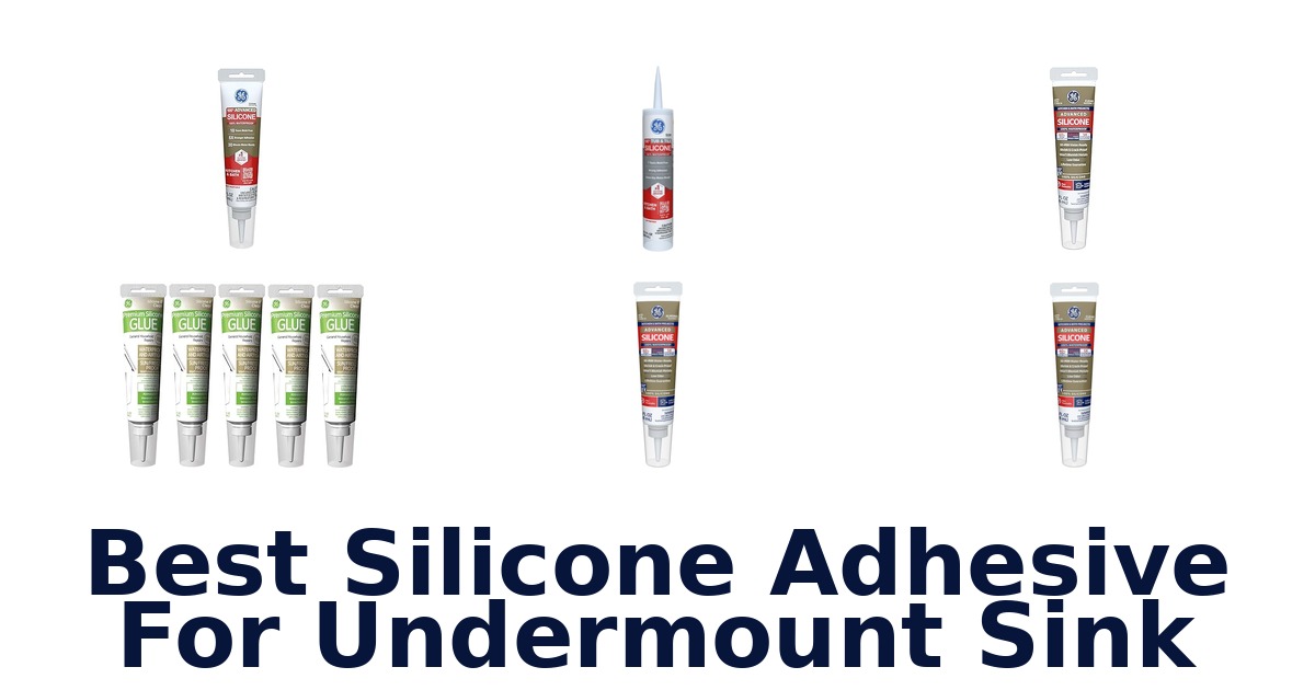 best silicone adhesive for undermount sink