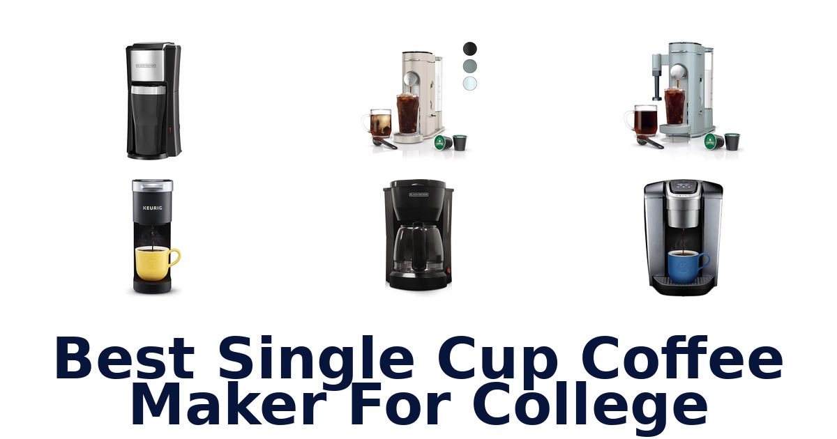 best single cup coffee maker for college