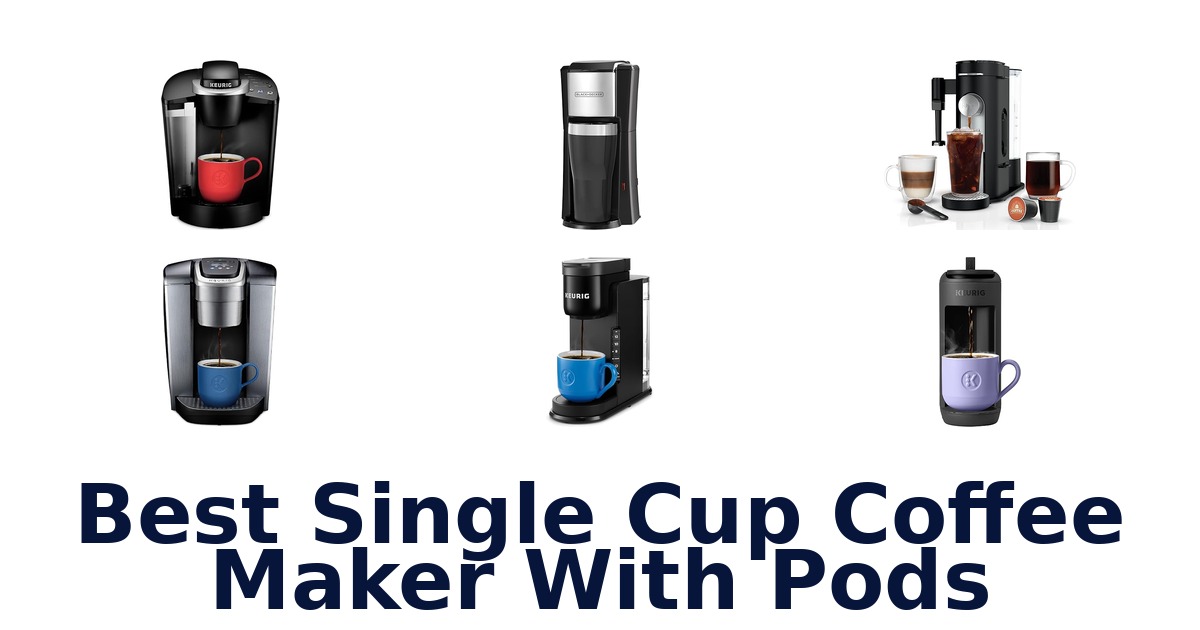 best single cup coffee maker with pods