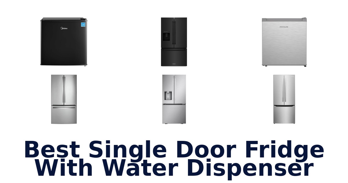 best single door fridge with water dispenser