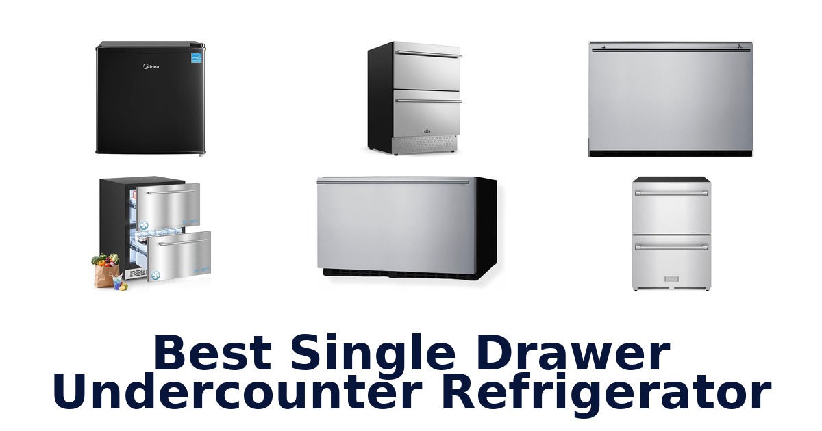 best single drawer undercounter refrigerator