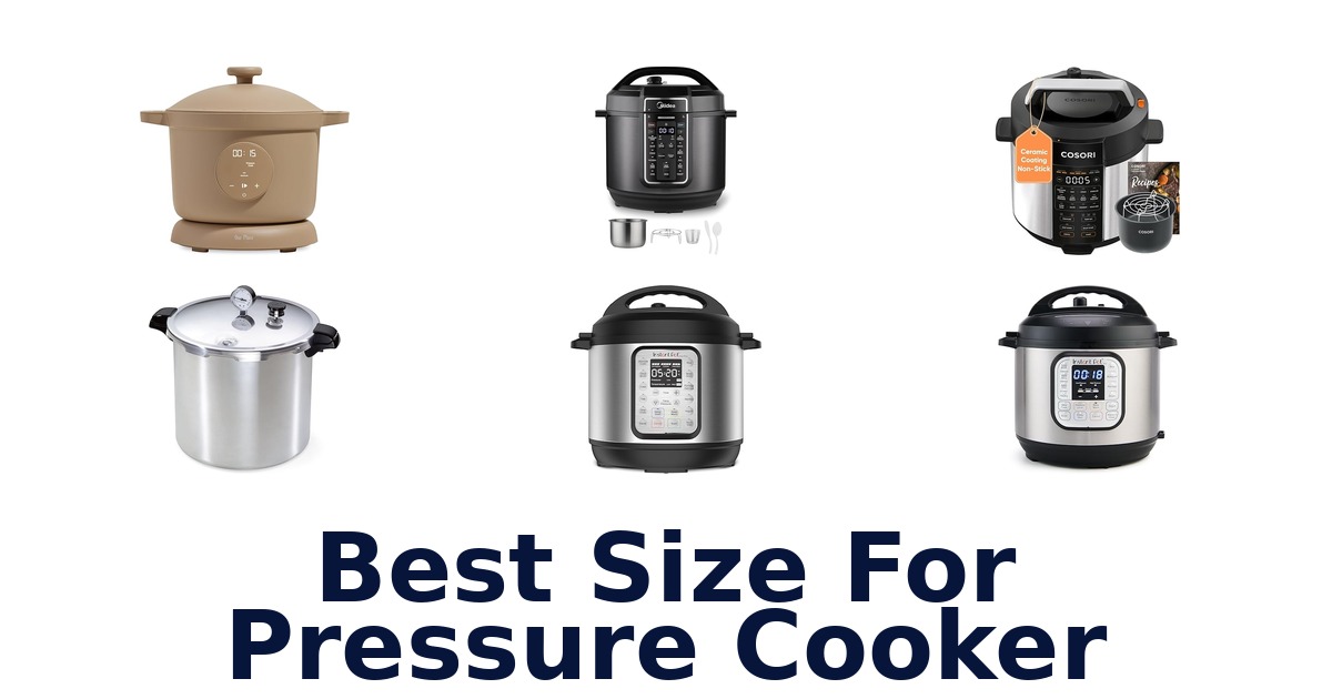 best size for pressure cooker
