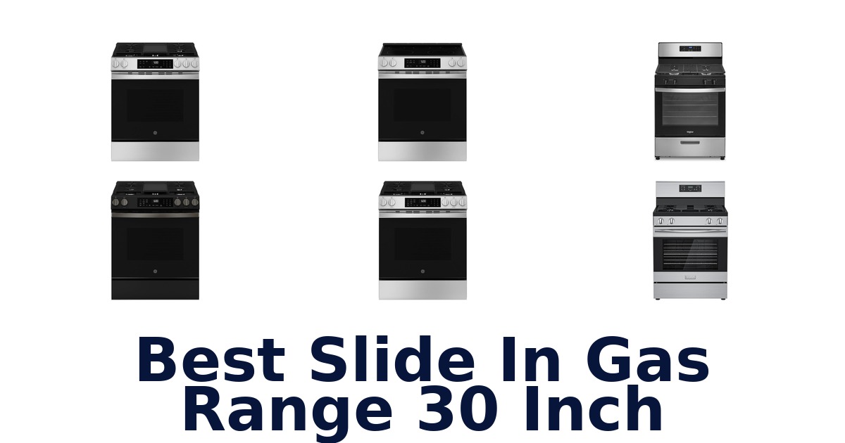best slide in gas range 30 inch
