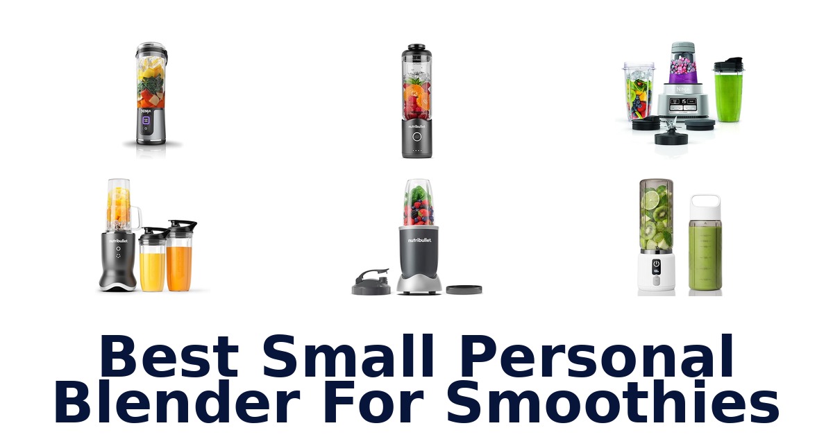 best small personal blender for smoothies