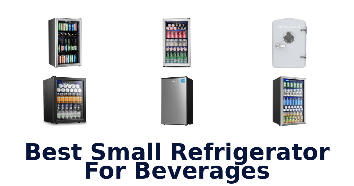 best small refrigerator for beverages