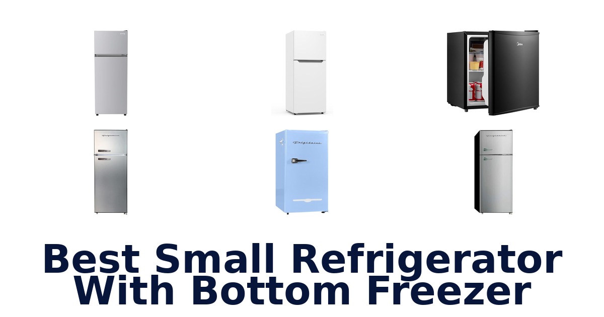 best small refrigerator with bottom freezer