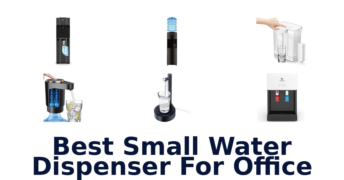 best small water dispenser for office